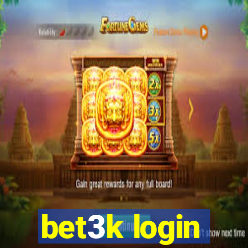 bet3k login